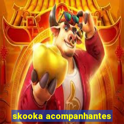 skooka acompanhantes